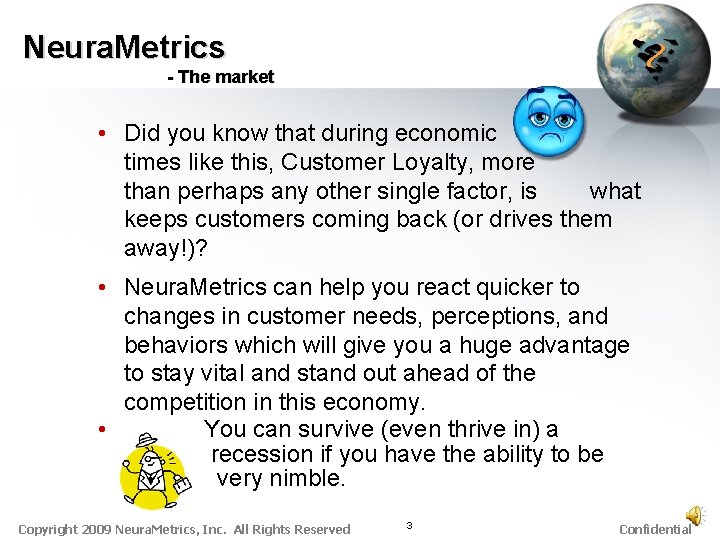 Neura. Metrics - The market • Did you know that during economic times like