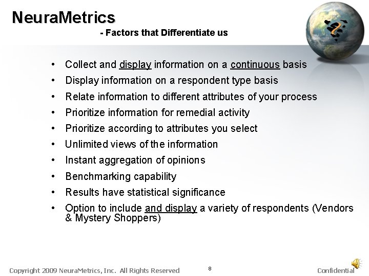 Neura. Metrics - Factors that Differentiate us • Collect and display information on a