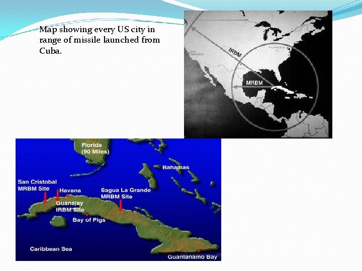 Map showing every US city in range of missile launched from Cuba. 