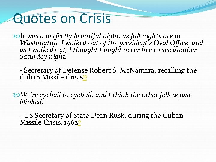 Quotes on Crisis It was a perfectly beautiful night, as fall nights are in