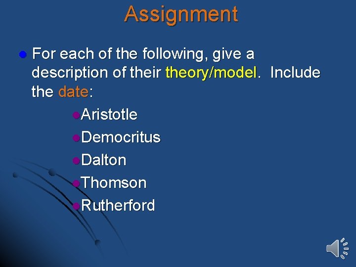 Assignment l For each of the following, give a description of their theory/model. Include
