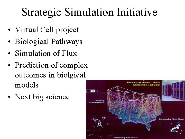 Strategic Simulation Initiative • • Virtual Cell project Biological Pathways Simulation of Flux Prediction