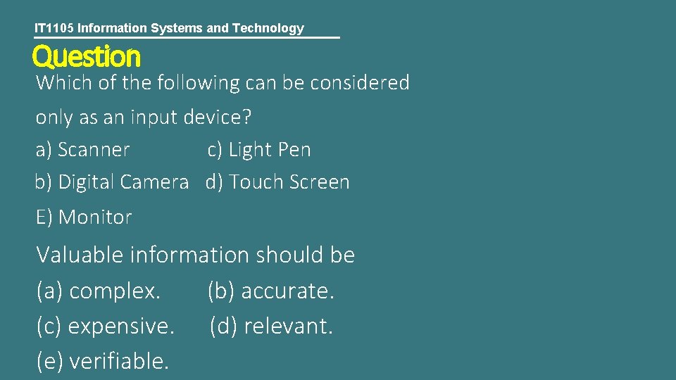 IT 1105 Information Systems and Technology Question Which of the following can be considered