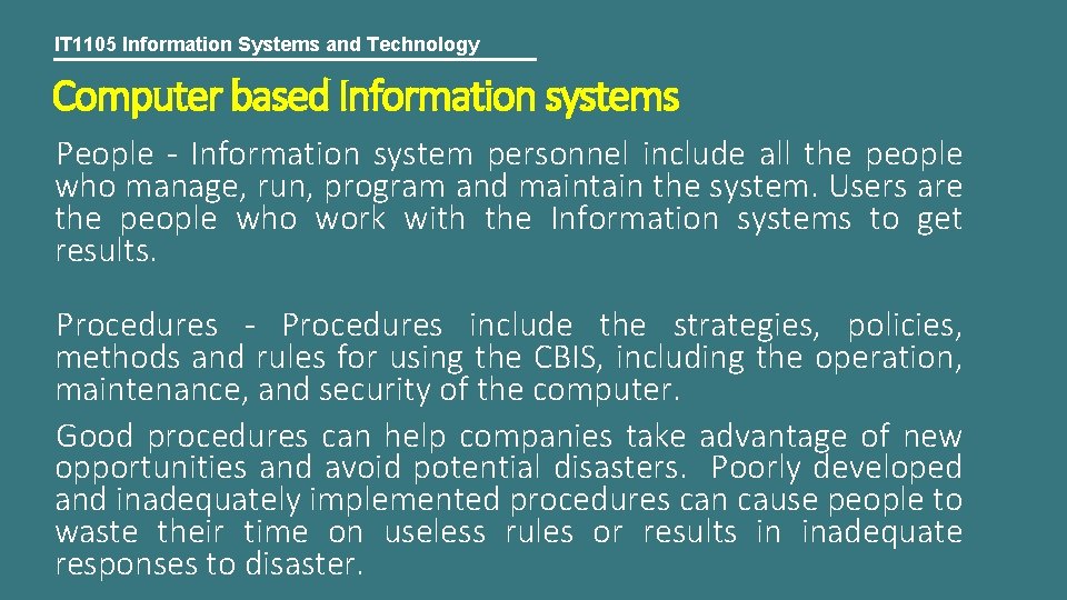 IT 1105 Information Systems and Technology Computer based Information systems People - Information system