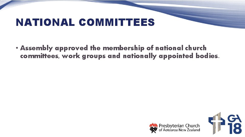 NATIONAL COMMITTEES • Assembly approved the membership of national church committees, work groups and