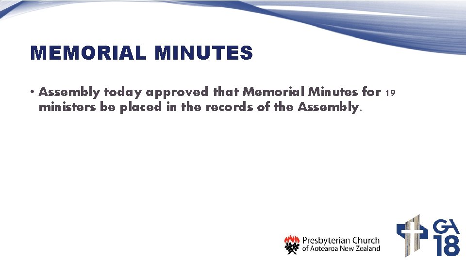 MEMORIAL MINUTES • Assembly today approved that Memorial Minutes for 19 ministers be placed