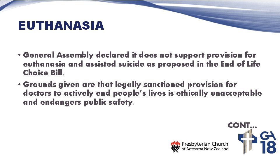 EUTHANASIA • General Assembly declared it does not support provision for euthanasia and assisted