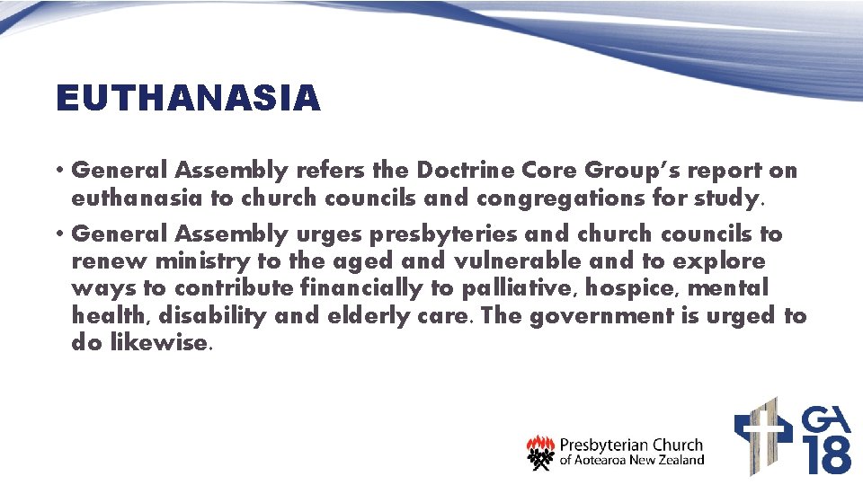 EUTHANASIA • General Assembly refers the Doctrine Core Group’s report on euthanasia to church