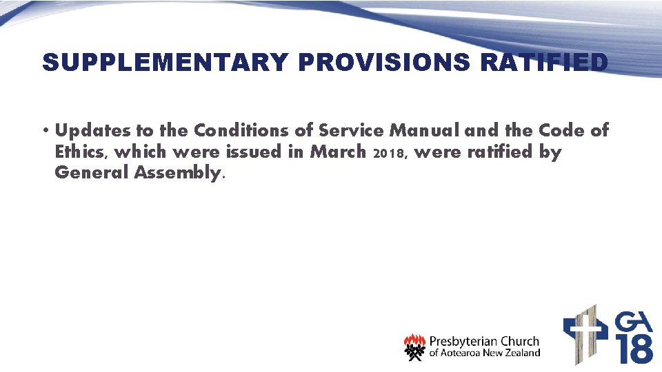 SUPPLEMENTARY PROVISIONS RATIFIED • Updates to the Conditions of Service Manual and the Code