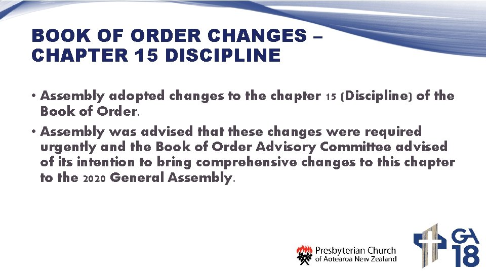 BOOK OF ORDER CHANGES – CHAPTER 15 DISCIPLINE • Assembly adopted changes to the