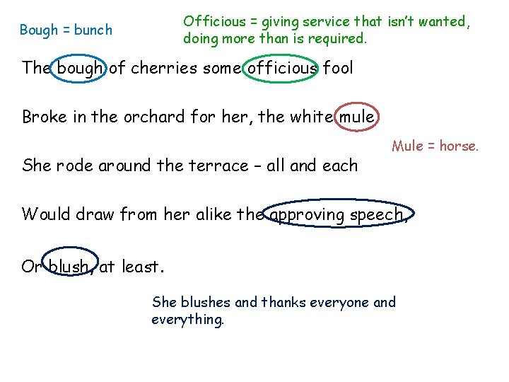 Officious = giving service that isn’t wanted, doing more than is required. Bough =
