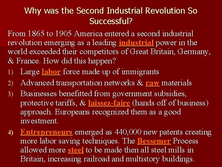 Why was the Second Industrial Revolution So Successful? From 1865 to 1905 America entered