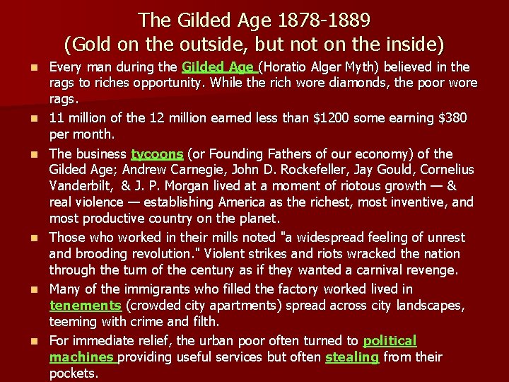 The Gilded Age 1878 -1889 (Gold on the outside, but not on the inside)