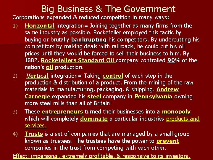 Big Business & The Government Corporations expanded & reduced competition in many ways: 1)