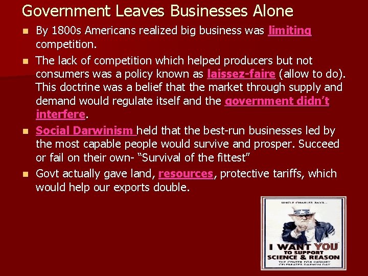 Government Leaves Businesses Alone n n By 1800 s Americans realized big business was