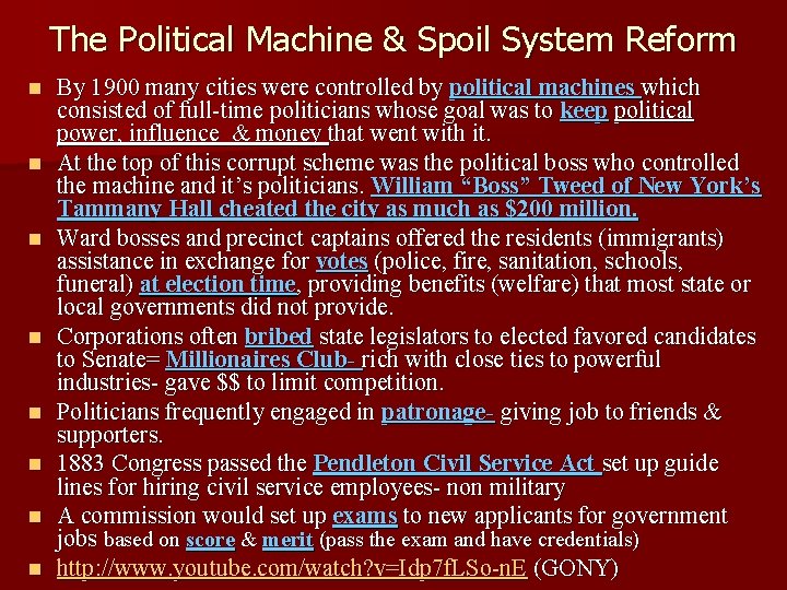 The Political Machine & Spoil System Reform n n n n By 1900 many