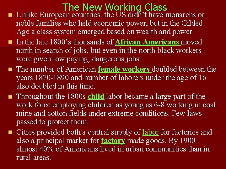 n n n The New Working Class Unlike European countries, the US didn’t have