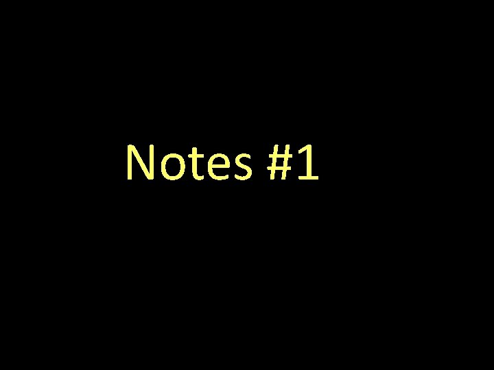 Notes #1 