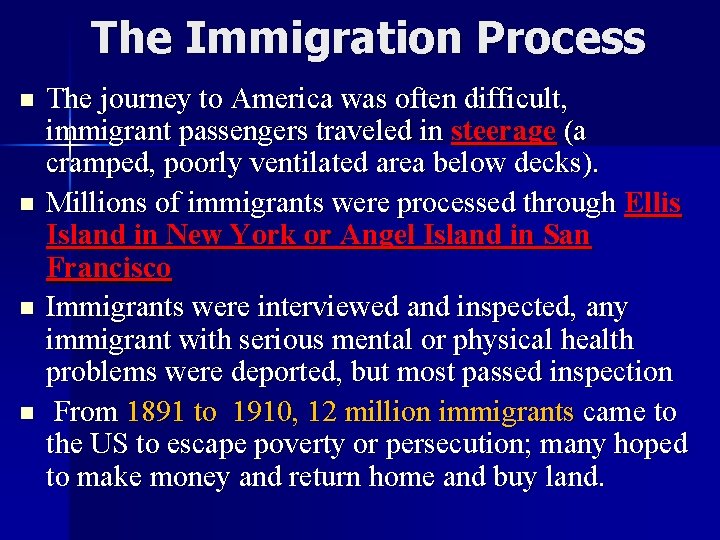 The Immigration Process n n The journey to America was often difficult, immigrant passengers