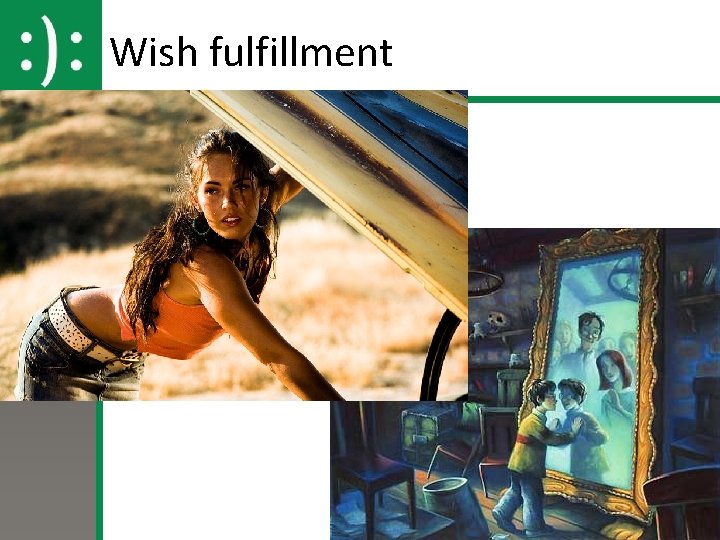 Wish fulfillment 