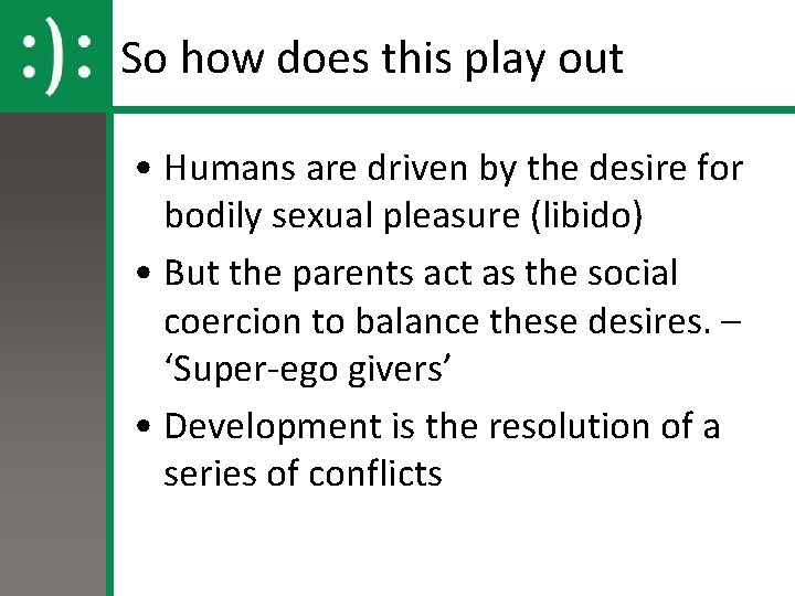 So how does this play out • Humans are driven by the desire for