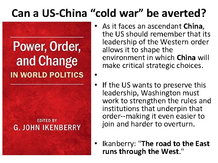 Can a US-China “cold war” be averted? • As it faces an ascendant China,