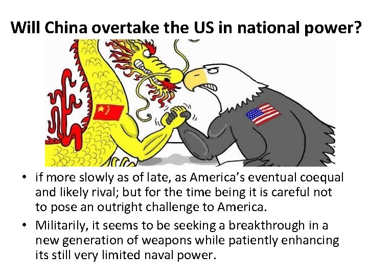 Will China overtake the US in national power? • if more slowly as of