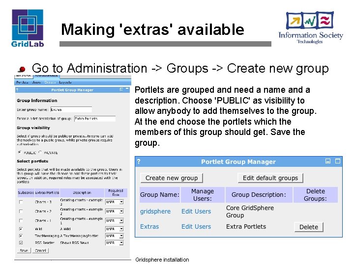 Making 'extras' available Go to Administration -> Groups -> Create new group Portlets are