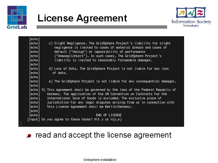 License Agreement read and accept the license agreement Gridsphere installation 