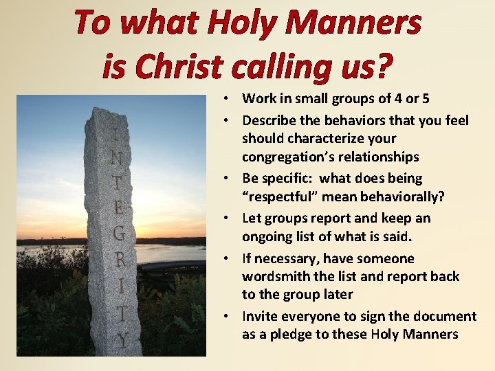 To what Holy Manners is Christ calling us? • Work in small groups of