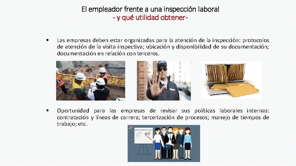 El empleador frente a una inspección laboral - y qué utilidad obtener§ Las empresas