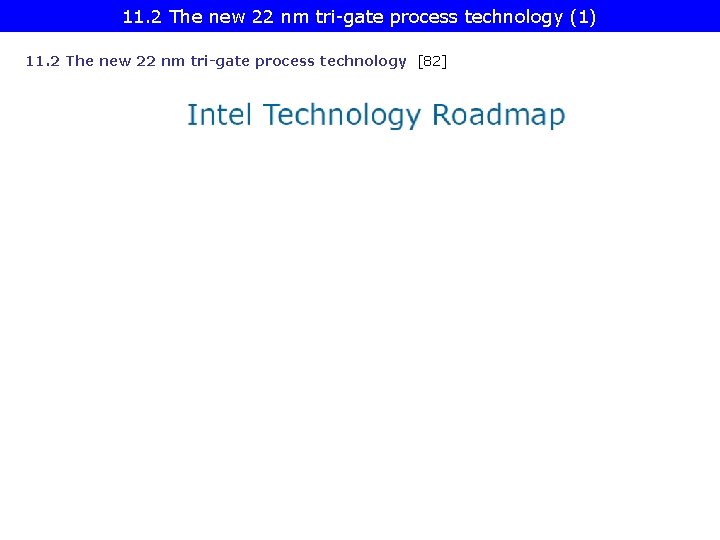 11. 2 The new 22 nm tri-gate process technology (1) 11. 2 The new