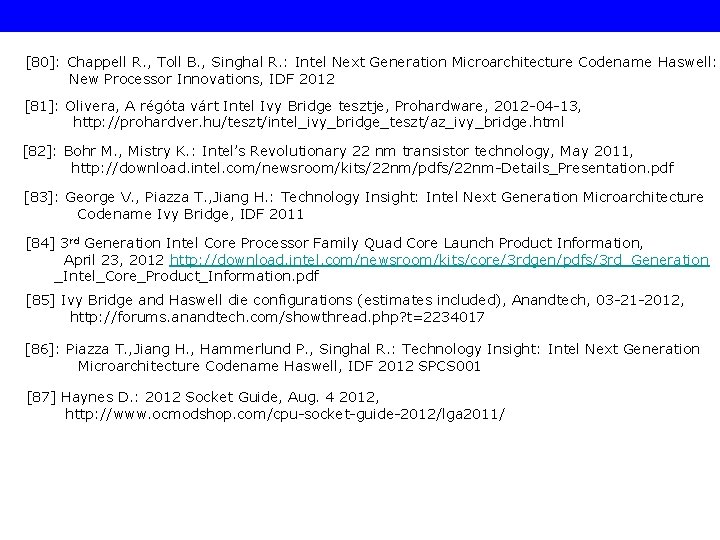 [80]: Chappell R. , Toll B. , Singhal R. : Intel Next Generation Microarchitecture