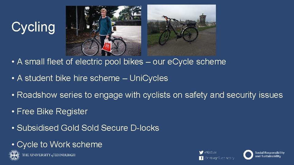 Cycling • A small fleet of electric pool bikes – our e. Cycle scheme