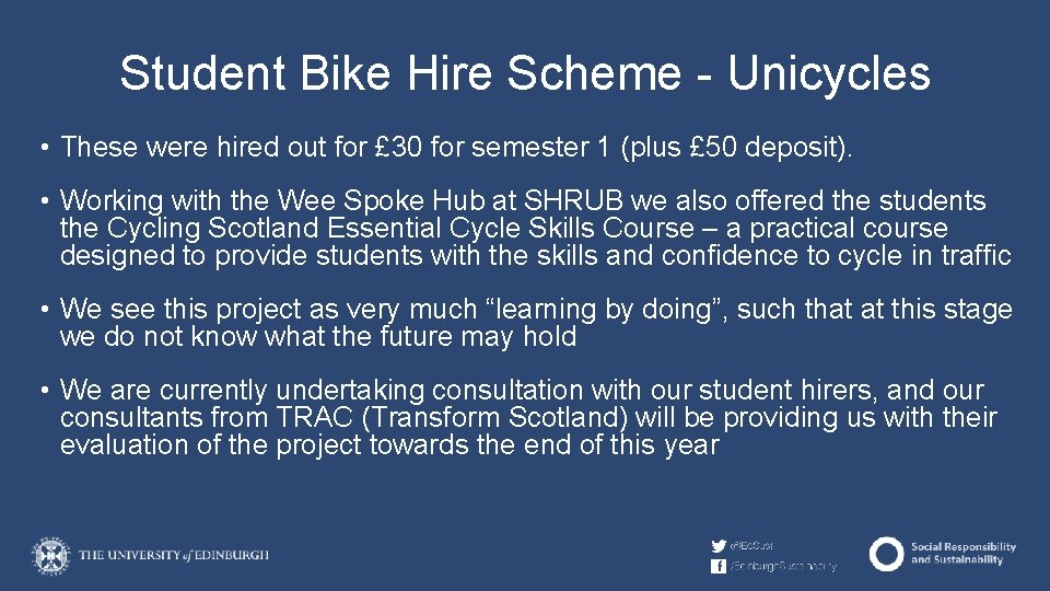 Student Bike Hire Scheme - Unicycles • These were hired out for £ 30