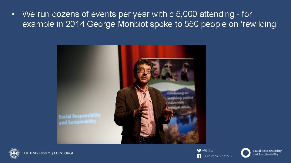  • We run dozens of events per year with c 5, 000 attending
