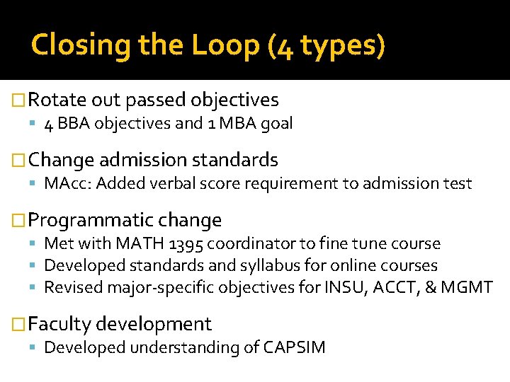 Closing the Loop (4 types) �Rotate out passed objectives 4 BBA objectives and 1