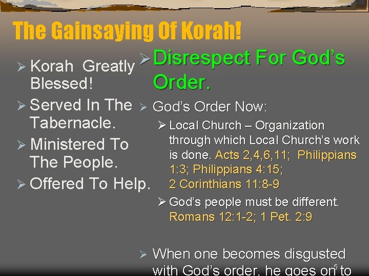 The Gainsaying Of Korah! Greatly Ø Disrespect For God’s Blessed! Order. Ø Served In