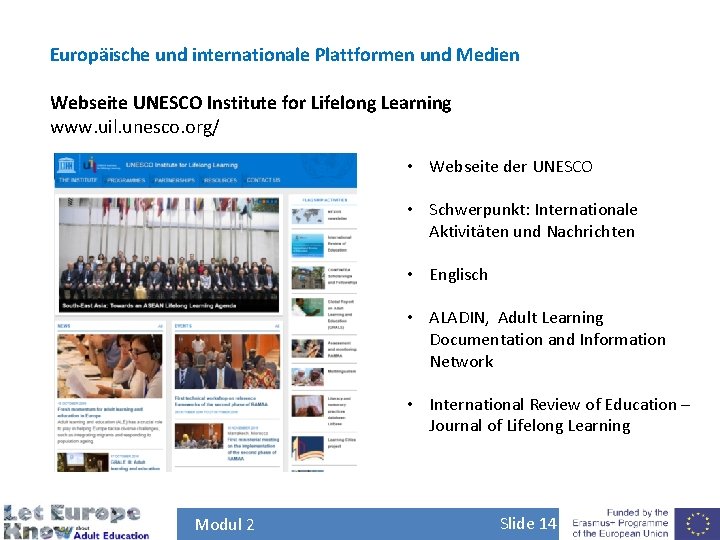 Europäische und internationale Plattformen und Medien Webseite UNESCO Institute for Lifelong Learning www. uil.