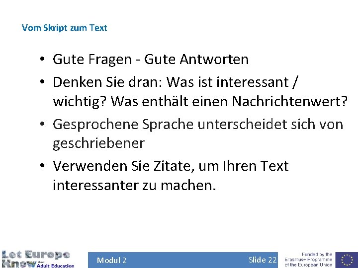 Vom Skript zum Text • Gute Fragen - Gute Antworten • Denken Sie dran: