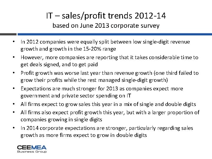 IT – sales/profit trends 2012 -14 based on June 2013 corporate survey • In