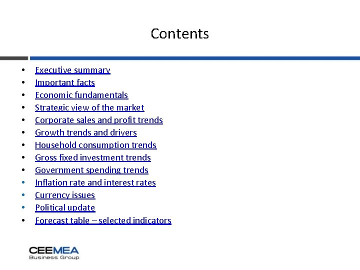 Contents • • • • Executive summary Important facts Economic fundamentals Strategic view of