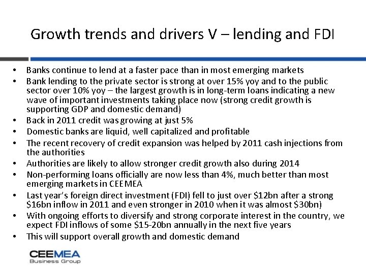 Growth trends and drivers V – lending and FDI • • • Banks continue