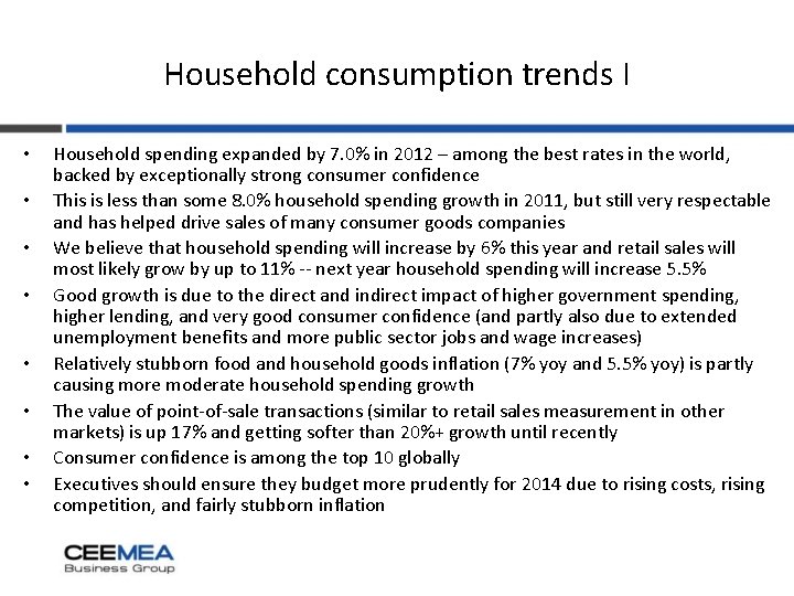 Household consumption trends I • • Household spending expanded by 7. 0% in 2012