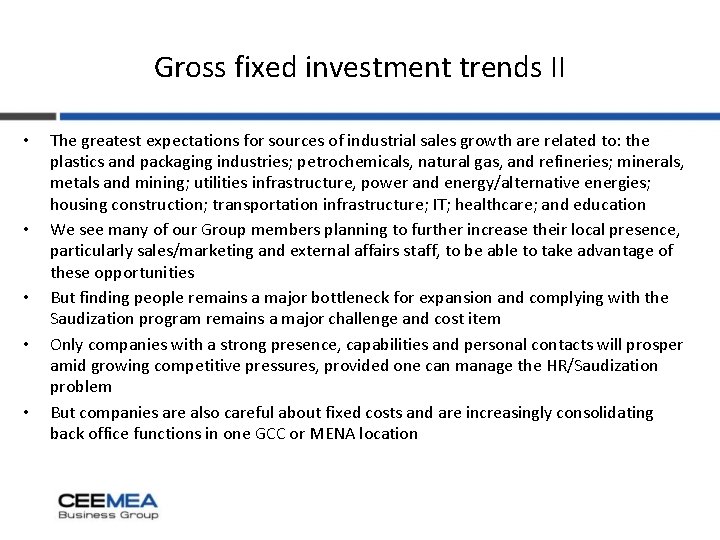 Gross fixed investment trends II • • • The greatest expectations for sources of