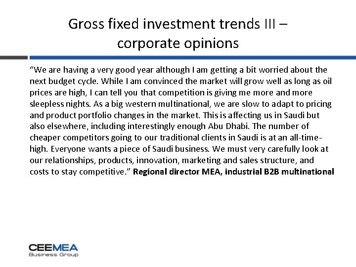 Gross fixed investment trends III – corporate opinions “We are having a very good