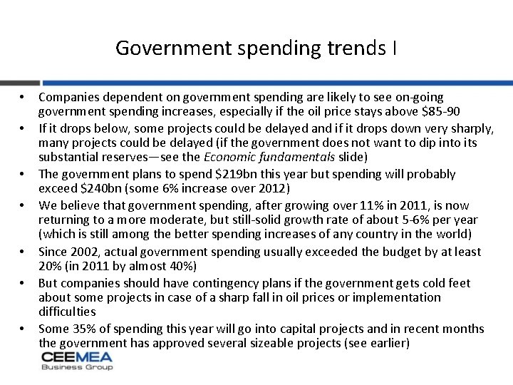 Government spending trends I • • Companies dependent on government spending are likely to
