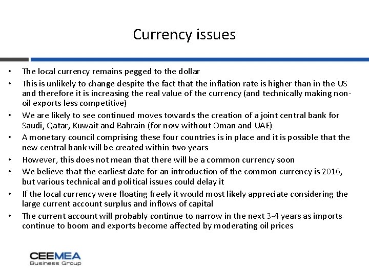 Currency issues • • The local currency remains pegged to the dollar This is