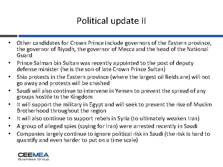 Political update II • Other candidates for Crown Prince include governors of the Eastern