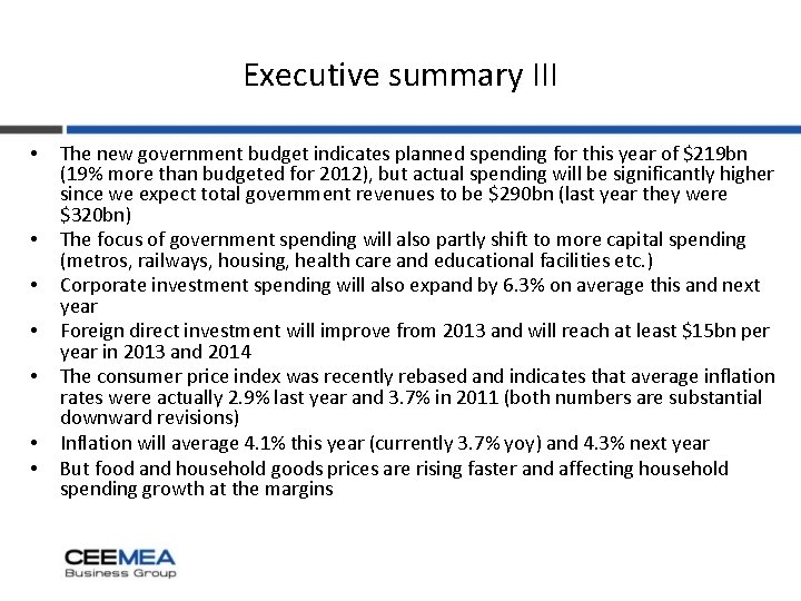 Executive summary III • • The new government budget indicates planned spending for this